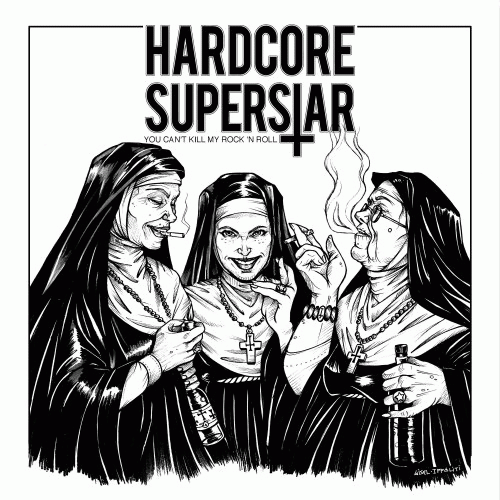 Hardcore Superstar : You Can't Kill My Rock 'n Roll